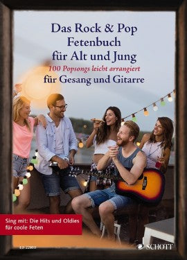 Das Rock & Pop Fetenbuch für Alt und Jung 100 Popsongs leicht arrangiert für Gesang und Gitarre - Musik-Ebert Gmbh