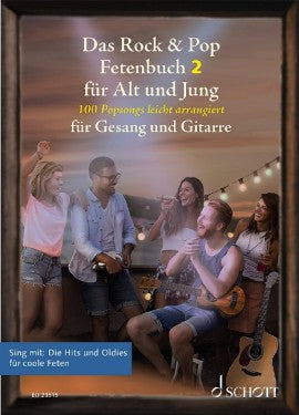 Das Rock & Pop Fetenbuch 2 für Alt und Jung 100 weitere Popsongs leicht arrangiert für Gesang und Gitarre - Musik-Ebert Gmbh